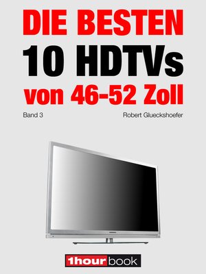 cover image of Die besten 10 HDTVs von 46 bis 52 Zoll (Band 3)